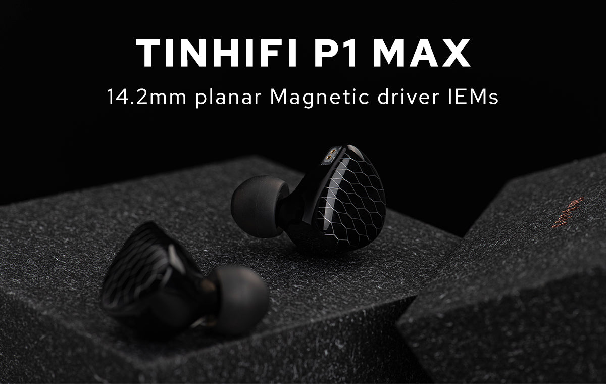 TINHIFI - P1 MAX New Release on Linsoul Audio