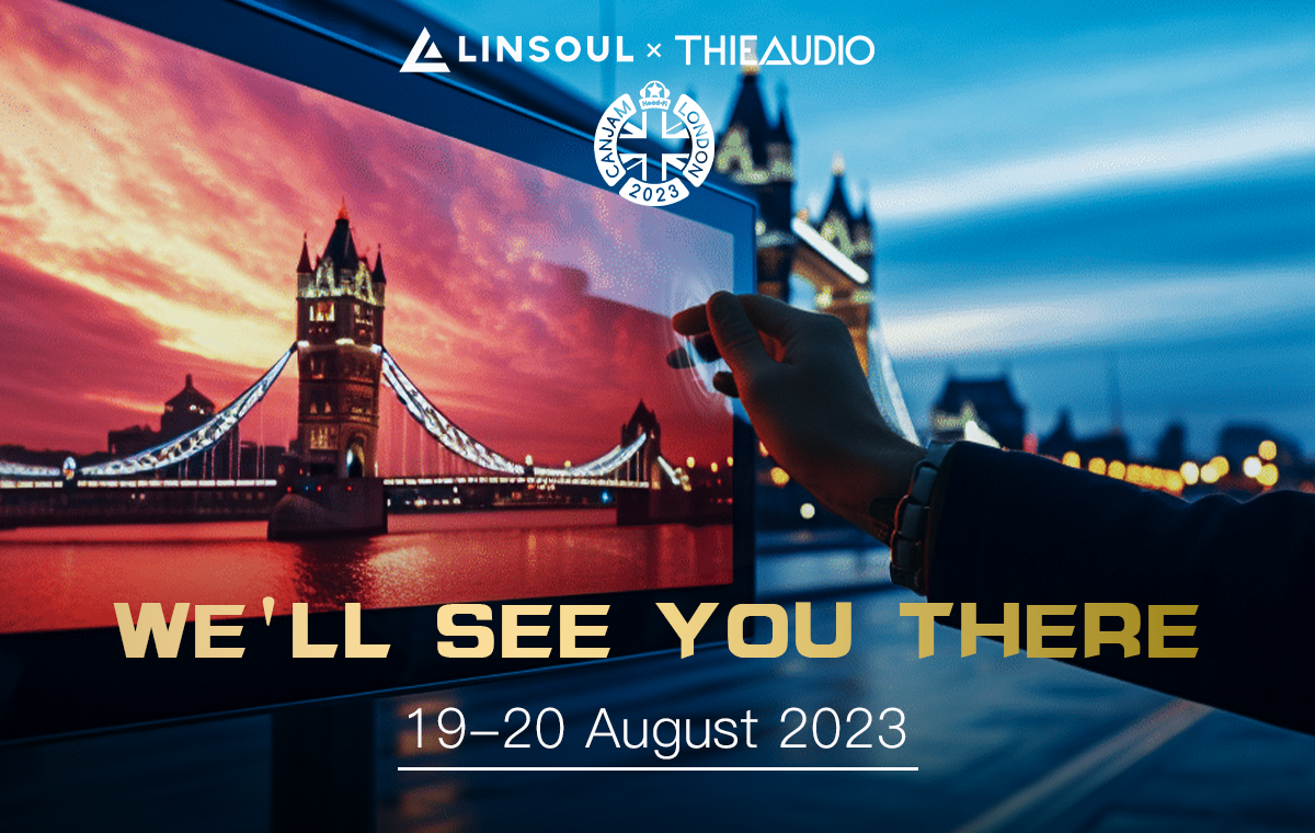 Linsoul Audio x THIEAUDIO CanJam London 2023