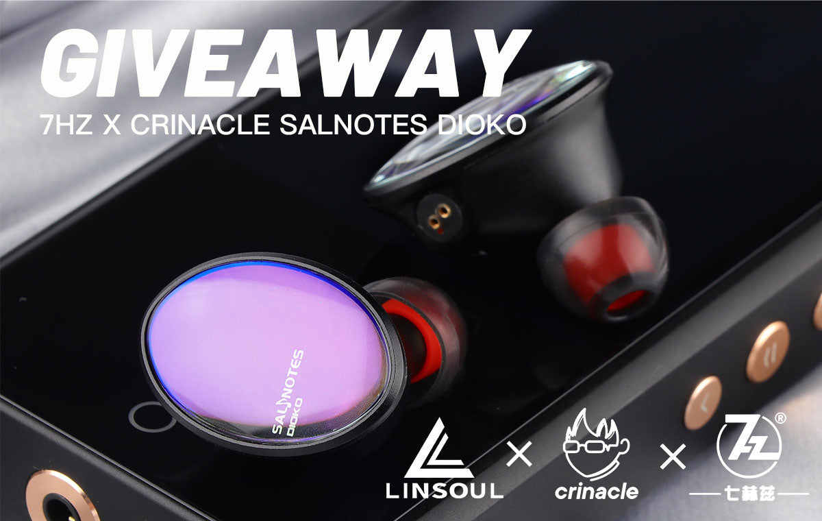 7HZ collaborated with Crinacle and launched the Salnotes Dioko at Linsoul Audio! To celebrate this product release and to congratulate Crinacle for hitting 110k subscribers on YouTube, Linsoul Audio is doing a Giveaway for this product!