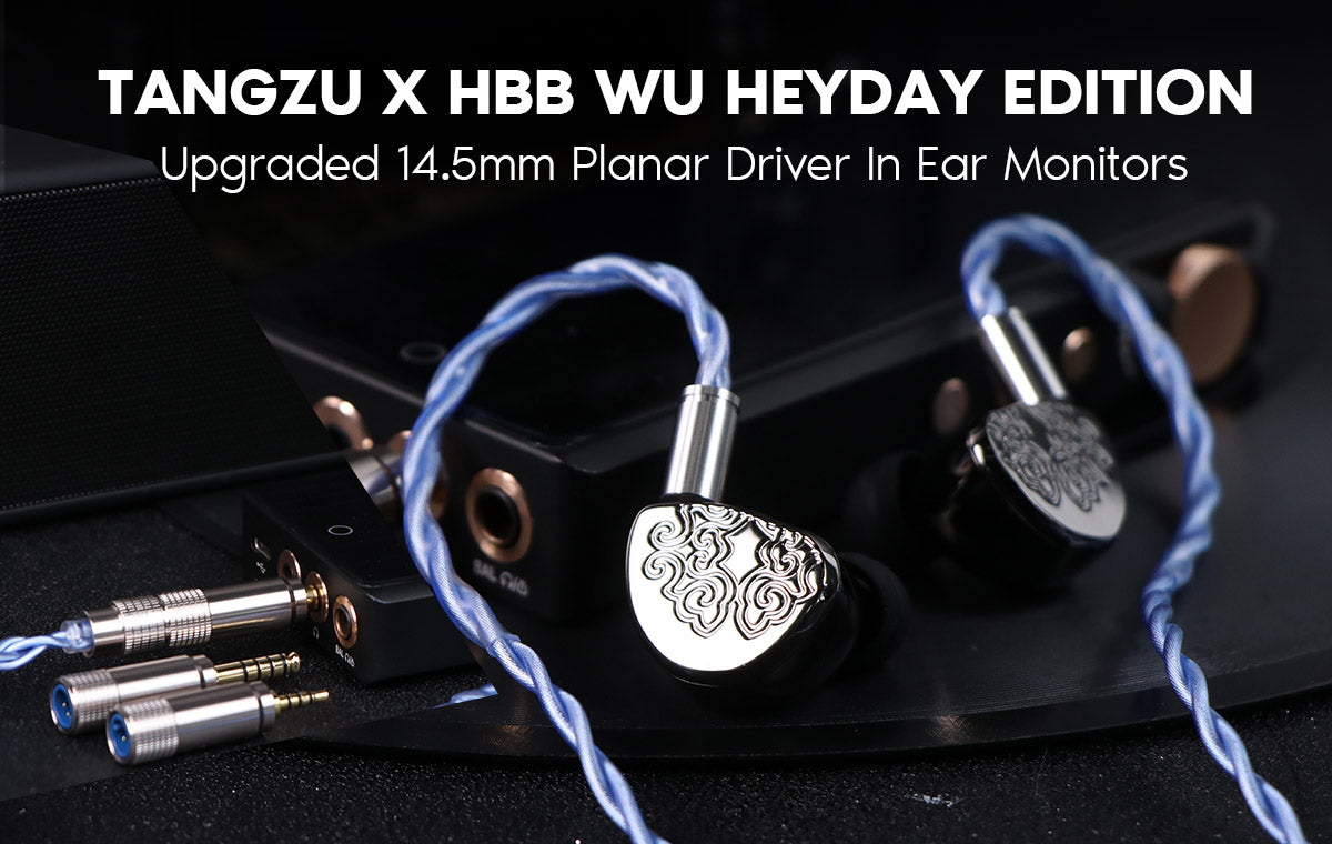 Deduce X Hbb TANGZU x HBB Wu Heyday Edition New Release at Linsoul Audio
