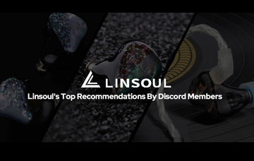 Linsoul's Top Recommendations By Discord Members