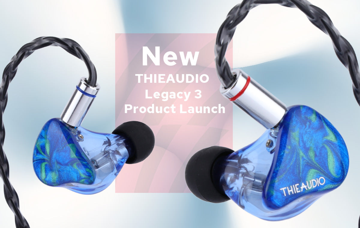 New Release of THIEAUDIO Legacy 3 Gaia