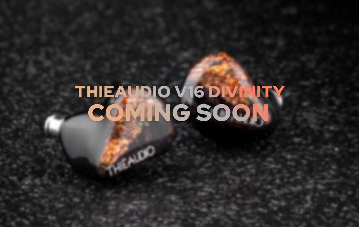 THIEAUDIO lovers who enjoyed our THIEAUDIO V14, get ready for our latest THIEAUDIO BA Flagship model, THIEAUDIO V16 Divinity!