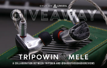 Tripowin x HBB Mele IEM Product Release and Giveaway